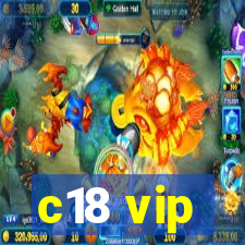 c18 vip